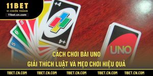 Cách chơi bài Uno