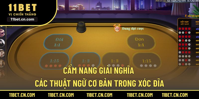 Cẩm nang giải nghĩa các thuật ngữ cơ bản trong xóc đĩa