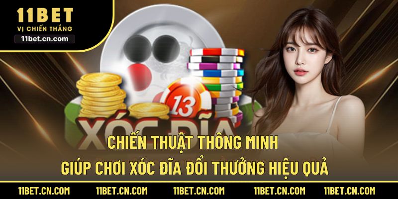 Chiến thuật thông minh giúp chơi xóc đĩa đổi thưởng hiệu quả