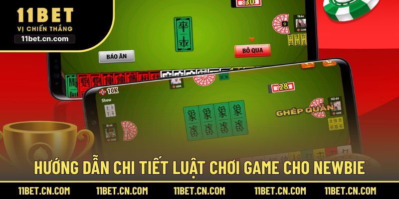 Hướng dẫn chi tiết luật chơi game cho newbie
