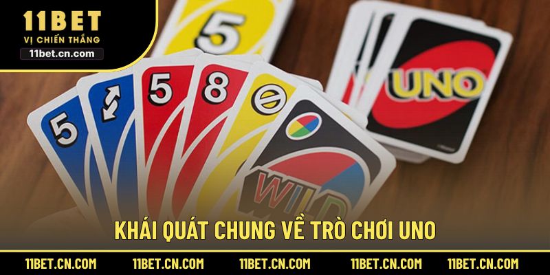 Khái quát chung về trò chơi Uno