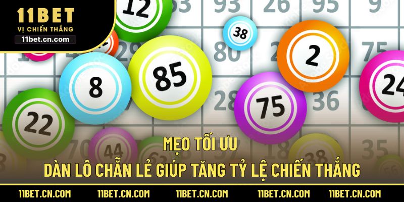 Mẹo tối ưu dàn lô chẵn lẻ giúp tăng tỷ lệ chiến thắng