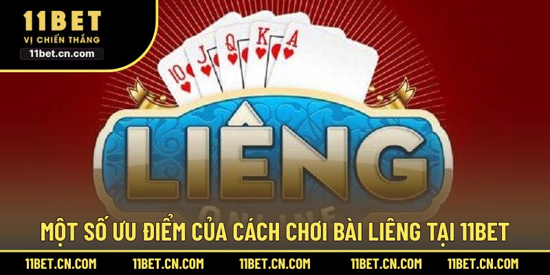 Một số ưu điểm của cách chơi bài liêng tại 11BET